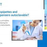 Are both Micropipettes and Bottle Top Dispensers autoclavable